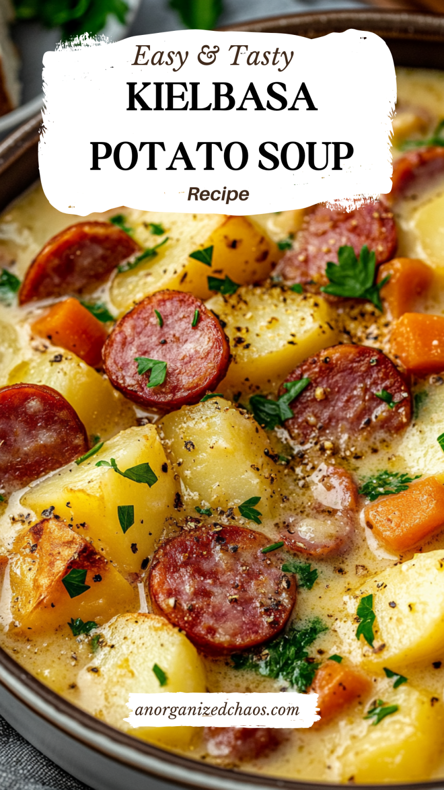 Kielbasa Potato Soup - An Organized Chaos