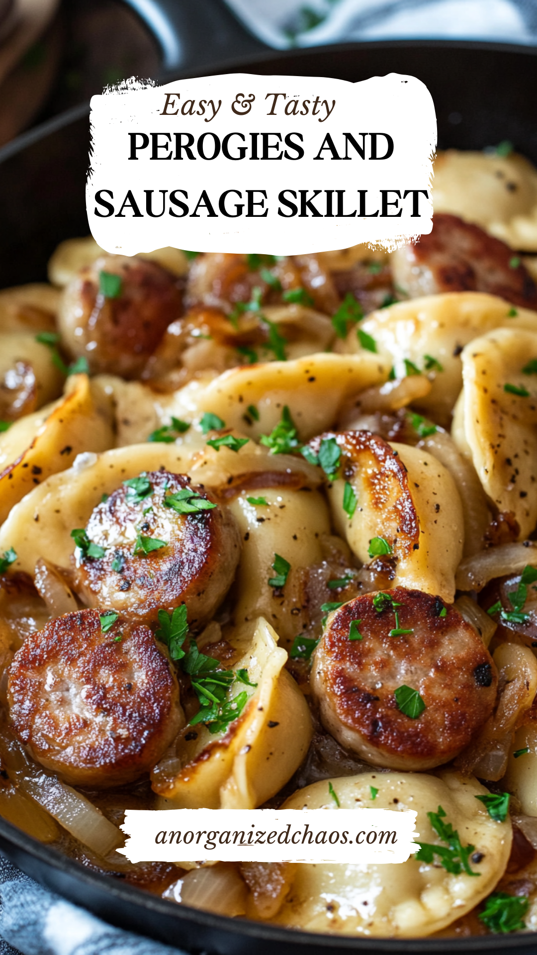 Classic Perogies and Sausage Skillet - An Organized Chaos